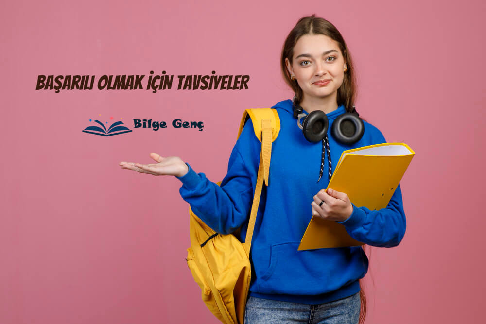 Başarılı Olmak İçin Tavsiyeler